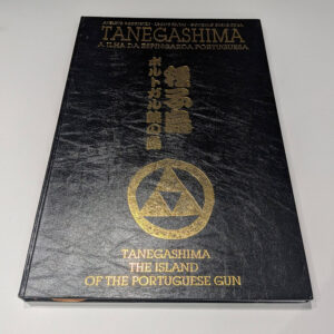 Tanegashima The Island of the Portuguese Gun