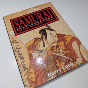 Samurai the Story of a Warrior Tradition